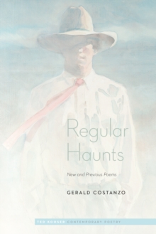 Regular Haunts : New and Previous Poems