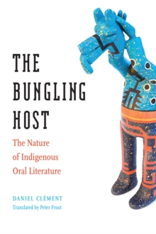 Bungling Host : The Nature of Indigenous Oral Literature