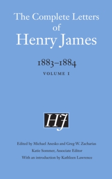 The Complete Letters of Henry James, 1883-1884 : Volume 1