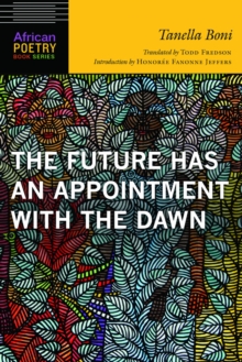 The Future Has an Appointment with the Dawn, Paperback / softback Book The Future Has an Appointment with the Dawn, Paperback / softback Book