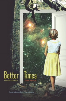 The Better Times : Short Stories