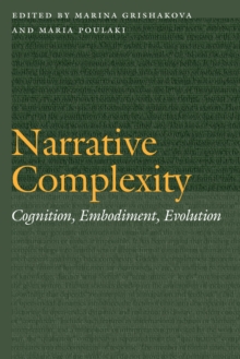 Narrative Complexity : Cognition, Embodiment, Evolution