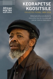 Keorapetse Kgositsile : Collected Poems, 1969-2018