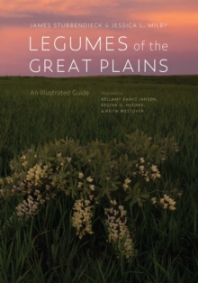 Legumes of the Great Plains : An Illustrated Guide