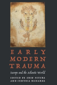 Early Modern Trauma : Europe and the Atlantic World