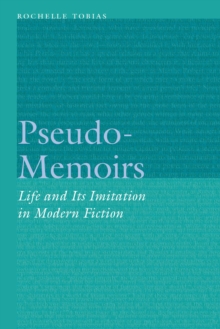 Pseudo-Memoirs : Life and Its Imitation in Modern Fiction