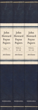 John Howard Payne Papers, 3-volume set : Volumes 7-14 of the Payne-Butrick Papers