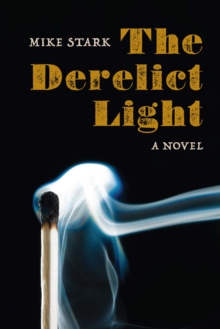 Derelict Light : A Novel