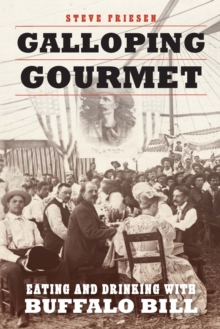 Galloping Gourmet : Eating and Drinking with Buffalo Bill