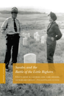 Sandoz Studies, Volume 2 : Sandoz and the Battle of the Little Bighorn