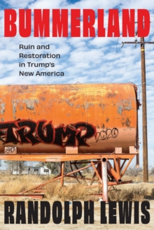 Bummerland : Ruin and Restoration in Trump's New America