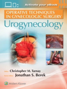 Operative Techniques in Gynecologic Surgery : Urogynecology, Hardback Book Operative Techniques in Gynecologic Surgery : Urogynecology, Hardback Book