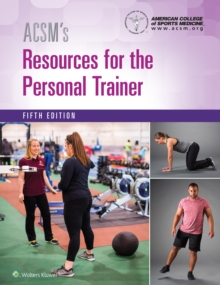 ACSM's Resources for the Personal Trainer, Hardback Book ACSM's Resources for the Personal Trainer, Hardback Book
