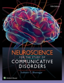 Neuroscience for the Study of Communicative Disorders, Hardback Book Neuroscience for the Study of Communicative Disorders, Hardback Book