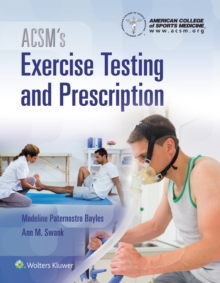 ACSM's Exercise Testing and Prescription, Hardback Book ACSM's Exercise Testing and Prescription, Hardback Book