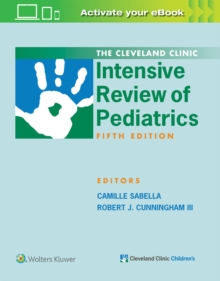 The Cleveland Clinic Intensive Review of Pediatrics, Paperback / softback Book The Cleveland Clinic Intensive Review of Pediatrics, Paperback / softback Book