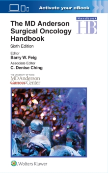 The MD Anderson Surgical Oncology Handbook, Paperback / softback Book The MD Anderson Surgical Oncology Handbook, Paperback / softback Book