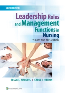 Leadership Roles and Management Functions in Nursing : Theory and Application, Paperback Book Leadership Roles and Management Functions in Nursing : Theory and Application, Paperback Book