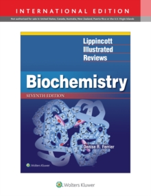 Lippincott Illustrated Reviews: Biochemistry, Paperback / softback Book Lippincott Illustrated Reviews: Biochemistry, Paperback / softback Book
