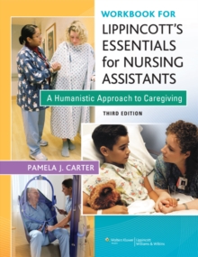 Workbook for Lippincott Essentials for Nursing Assistants : A Humanistic Approach to Caregiving