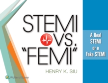 STEMI vs. "FEMI" : A Real STEMI or a Fake STEMI