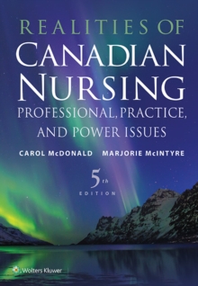 Realities of Canadian Nursing : Professional, Practice, and Power Issues, Other book format Book Realities of Canadian Nursing : Professional, Practice, and Power Issues, Other book format Book