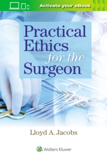 Practical Ethics for the Surgeon, Paperback / softback Book Practical Ethics for the Surgeon, Paperback / softback Book