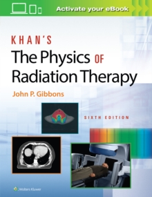 Khans The Physics of Radiation Therapy