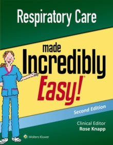 Respiratory Care Made Incredibly Easy