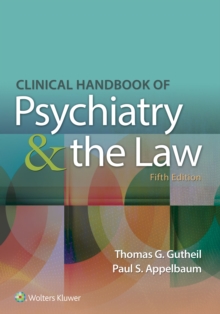 Clinical Handbook of Psychiatry and the Law