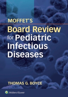 Moffet's Board Review for Pediatric Infectious Disease