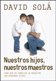 Nuestros hijos, nuestros maestros, Paperback Book Nuestros hijos, nuestros maestros, Paperback Book
