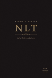 Tyndale Select NLT: Select Reference Edition, Leather / fine binding Book Tyndale Select NLT: Select Reference Edition, Leather / fine binding Book