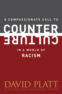 A Compassionate Call to Counter Culture in a World of Racism, Paperback Book A Compassionate Call to Counter Culture in a World of Racism, Paperback Book