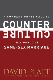 A Compassionate Call to Counter Culture in a World of Same-Sex Marriage, Paperback Book A Compassionate Call to Counter Culture in a World of Same-Sex Marriage, Paperback Book