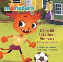 R. J. Fright Kicks Away Her Fears, Hardback Book R. J. Fright Kicks Away Her Fears, Hardback Book