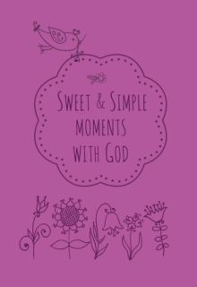 Sweet & Simple Moments with God, Leather / fine binding Book Sweet & Simple Moments with God, Leather / fine binding Book