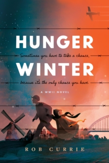 Hunger Winter : A World War II Novel