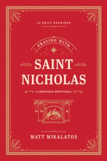 Praying with Saint Nicholas : A Christmas Devotional