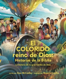 El Colorido Reino De Dios, Historias De La Biblia : La historia de la gran familia de Dios