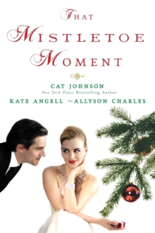 That Mistletoe Moment, Paperback / softback Book That Mistletoe Moment, Paperback / softback Book