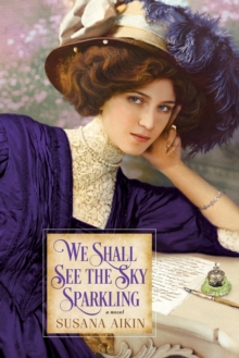 We Shall See the Sky Sparkling, Paperback / softback Book We Shall See the Sky Sparkling, Paperback / softback Book