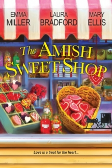 The Amish Sweet Shop, Paperback / softback Book The Amish Sweet Shop, Paperback / softback Book