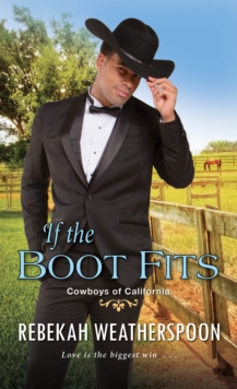 If the Boot Fits : A Smart & Sexy Cinderella Story