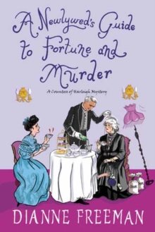 A Newlywed's Guide to Fortune and Murder : A Sparkling and Witty Victorian Mystery