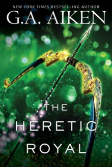 The Heretic Royal : An Action Packed Novel of High Fantasy