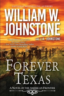 Forever Texas : A Thrilling Western Novel of the American Frontier