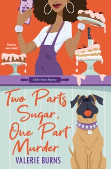 Two Parts Sugar, One Part Murder : A Delicious and Charming Cozy Mystery