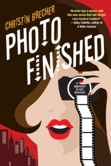 Photo Finished : A Picture Perfect Cozy Mystery