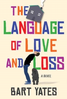 The Language of Love and Loss : A Witty and Moving Novel Perfect for Book Clubs